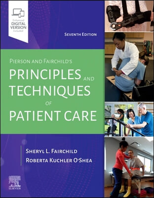 Pierson and Fairchild&#39;s Principles &amp; Techniques of Patient Care