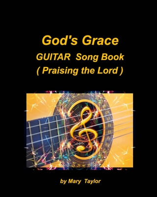 God&#39;s Grace Guitar Song Book (Praising the Lord): Guitar Chords Worship Church Praise Lyrics Easy