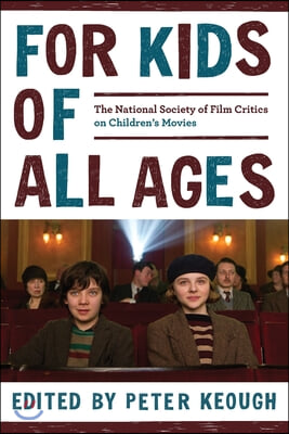 For Kids of All Ages: The National Society of Film Critics on Children&#39;s Movies