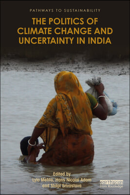 Politics of Climate Change and Uncertainty in India