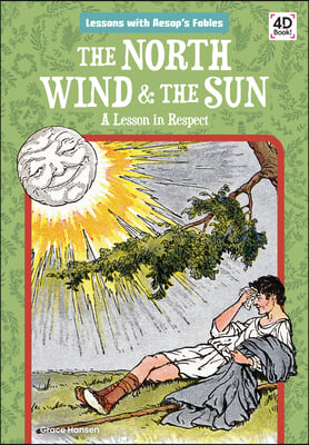 The North Wind &amp; the Sun: A Lesson in Respect: A Lesson in Respect