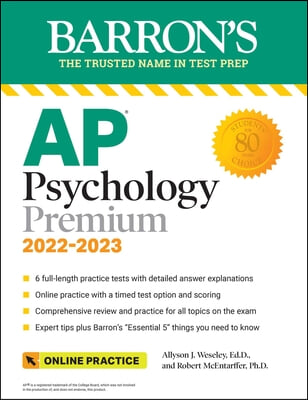 AP Psychology Premium, 2022-2023: Comprehensive Review with 6 Practice Tests + an Online Timed Test Option