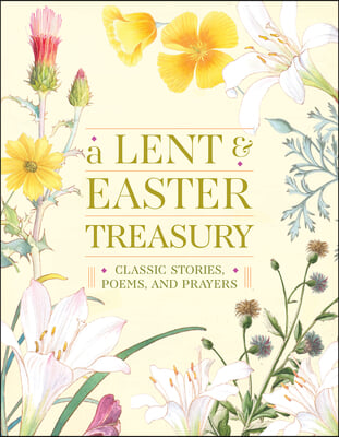 Season of Beauty: A Lent and Easter Treasury of Readings, Poems, and Prayers