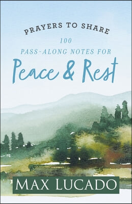 Prayers to Share-Peace & Rest Max Lucado