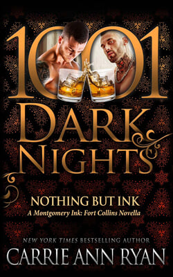 Nothing But Ink: A Montgomery Ink: Fort Collins Novella