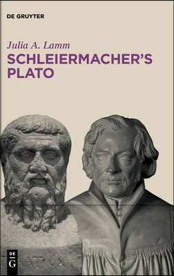 Schleiermacher&#39;s Plato