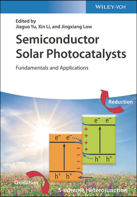 Semiconductor Solar Photocatalysts: Fundamentals and Applications