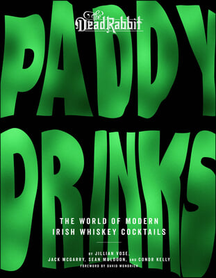 Paddy Drinks: The World of Modern Irish Whiskey Cocktails