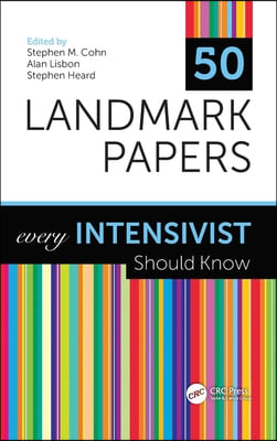 50 Landmark Papers every Intensivist Should Know