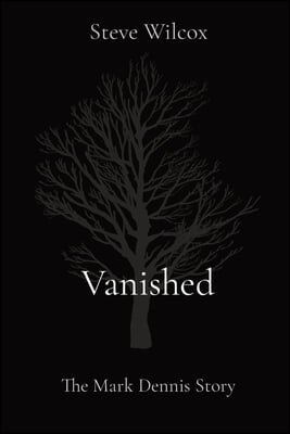 Vanished: The Mark Dennis Story