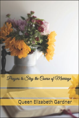 Prayers to Stay the Course of Marriage