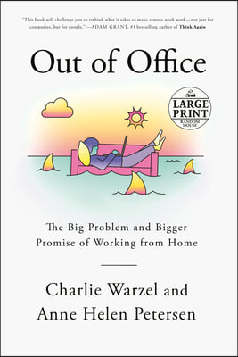 Out of Office: The Big Problem and Bigger Promise of Working from Home