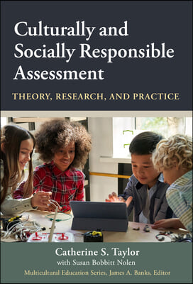 Culturally and Socially Responsible Assessment: Theory, Research, and Practice