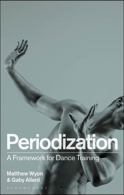 Periodization: A Framework for Dance Training