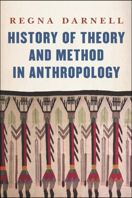 History of Theory and Method in Anthropology