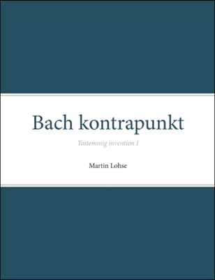 Bach kontrapunkt: Tostemmig invention I