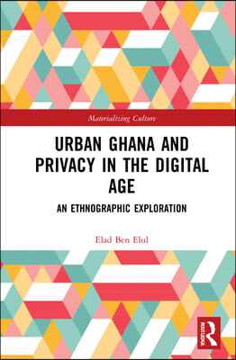 Urban Ghana and Privacy in the Digital Age