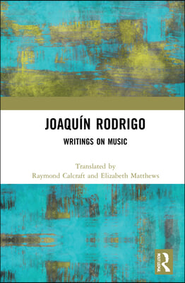 Joaquin Rodrigo: Writings on Music