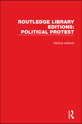 Routledge Library Editions: Political Protest