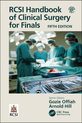 The RCSI Handbook of Clinical Surgery for Finals