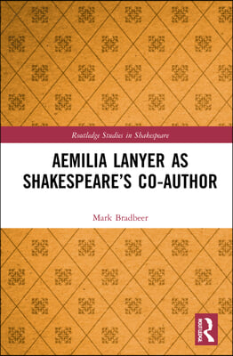 Aemilia Lanyer as Shakespeare’s Co-Author