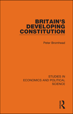 Britain&#39;s Developing Constitution