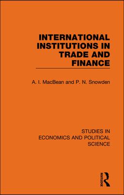 International Institutions in Trade and Finance