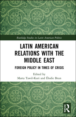 Latin American Relations with the Middle East