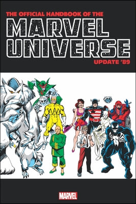 Official Handbook of the Marvel Universe: Update &#39;89 Omnibus