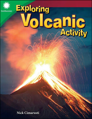 Exploring Volcanic Activity (Grade 4) (Smithsonian Content and Literacy Readers: Steam )