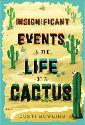 Insignificant Events in the Life of a Cactus