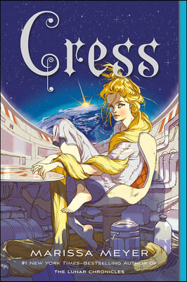 Cress: Book Three of the Lunar Chronicles