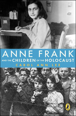 Ann Frank and the Children of the Holocaust