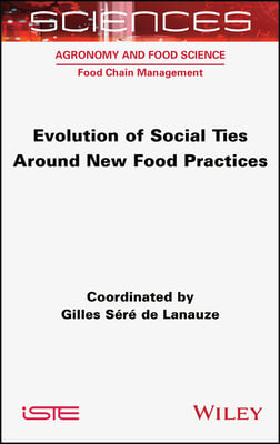 Evolution of Social Ties Around New Food Practices