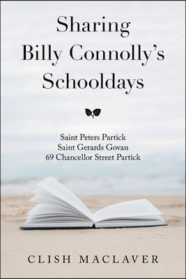 Sharing Billy Connolly&#39;s Schooldays: Saint Peters Partick Saint Gerards Govan 69 Chancellor Street Partick