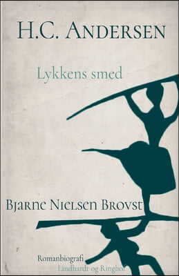 H.C. Andersen. Lykkens smed