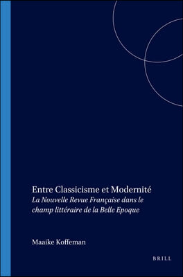 Entre Classicisme Et Modernite