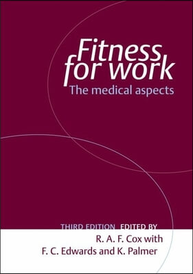 Fitness for Work: The Medical Aspects