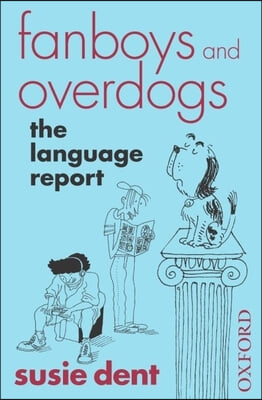 Fanboys and Overdogs: The Language Report