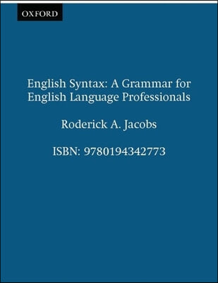 English Syntax : A Grammar for English Language Professionals