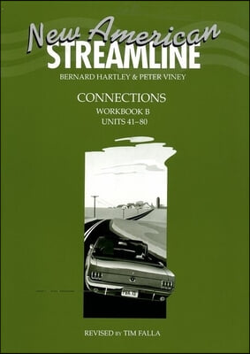New American Streamline Connections : Workbook B (Units #41-80)