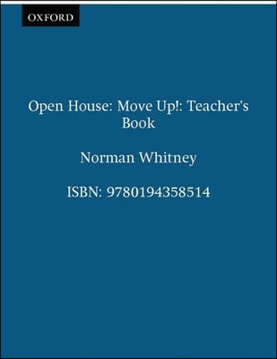 Open House Move Up! : Teacher&#39;s Book