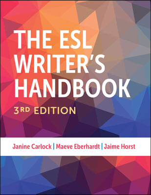 The ESL Writer&#39;s Handbook, 3rd Edition