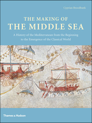 Making of the Middle Sea