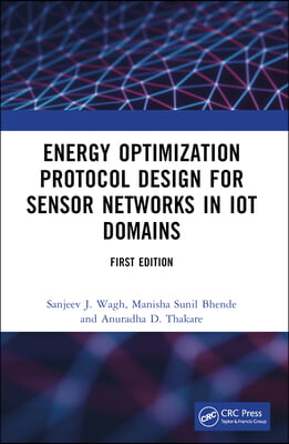 Energy Optimization Protocol Design for Sensor Networks in IoT Domains