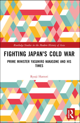 Fighting Japan's Cold War