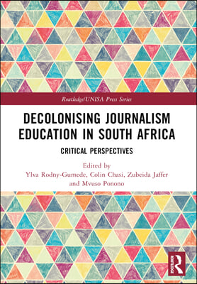 Decolonising Journalism Education in South Africa