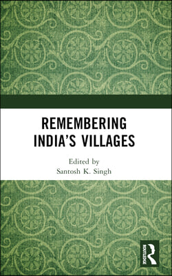 Remembering India’s Villages