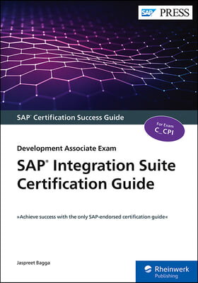 SAP Integration Suite Certification Guide: Development Associate Exam