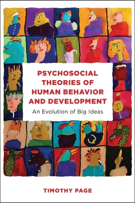 Psychosocial Theories of Human Behavior and Development: An Evolution of Big Ideas